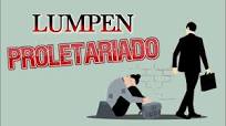 SALVAJISMO CAPITALISTA DE LA MANO DEL LUMPENPROLETARIADO